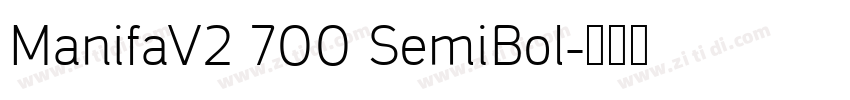 ManifaV2 700 SemiBol字体转换 ManifaV2 700 SemiBol字体转换